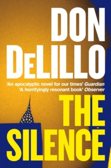 The Silence - Don DeLillo (Paperback) 14-10-2021 