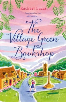 The Village Green Bookshop - Rachael Lucas (Paperback) 27-05-2021 