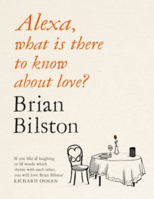 Alexa, what is there to know about love? - Brian Bilston (Paperback) 03-02-2022 