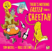 There's Nothing Faster Than a Cheetah - Tom Nicoll; Ross Collins (Paperback) 19-01-2023 