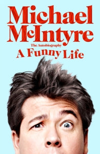 A Funny Life - Michael McIntyre (Hardback) 14-10-2021 