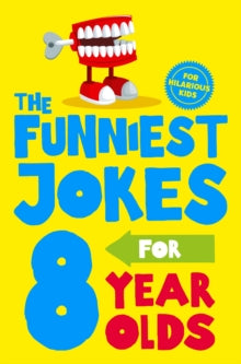 The Funniest Jokes for 8 Year Olds - Macmillan Children's Books (Paperback) 04-03-2021 