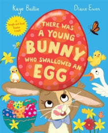 There Was a Young Bunny Who Swallowed an Egg: A laugh out loud Easter treat! - Diane Ewen; Kaye Baillie (Paperback) 01-02-2024 