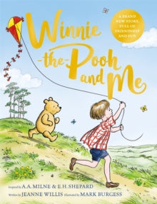 Winnie-the-Pooh and Me - Jeanne Willis; Mark Burgess (Hardback) 09-02-2023 
