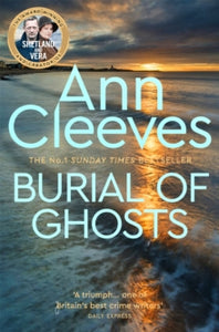 Burial of Ghosts: Heart-Stopping Thriller from the Author of Vera Stanhope - Ann Cleeves (Paperback) 03-08-2023 