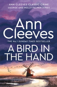 George and Molly Palmer-Jones  A Bird in the Hand - Ann Cleeves (Paperback) 16-11-2023 