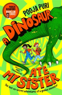 A Dinosaur Ate My Sister  A Dinosaur Ate My Sister: A Marcus Rashford Bookclub Choice - Pooja Puri; Allen Fatimaharan (Paperback) 24-06-2021 