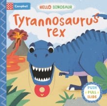 Hello Dinosaur  Tyrannosaurus rex - Campbell Books; David Partington (Board book) 28-04-2022 