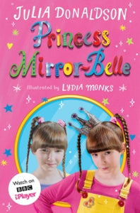 Princess Mirror-Belle - Julia Donaldson; Lydia Monks (Paperback) 11-11-2021 