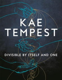 Divisible by Itself and One - Kae Tempest (Paperback) 27-04-2023 