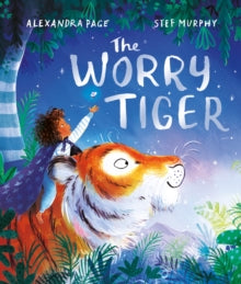 The Worry Tiger - Alexandra Page; Stef Murphy (Paperback) 21-07-2022 