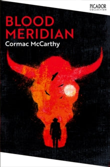 Picador Collection  Blood Meridian - Cormac McCarthy (Paperback) 17-02-2022 