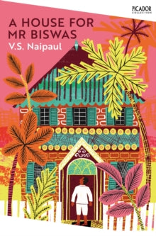 Picador Collection  A House for Mr Biswas - V. S. Naipaul (Paperback) 17-02-2022 