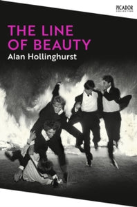 Picador Collection  The Line of Beauty - Alan Hollinghurst (Paperback) 17-02-2022 Winner of Man Booker Prize 2004 (UK). Short-listed for Whitbread Novel Award 2005 (UK).