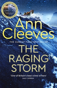 Two Rivers  The Raging Storm: A brilliant and tense mystery featuring Matthew Venn of ITV's The Long Call from the Sunday Times bestselling author - Ann Cleeves (Hardback) 31-08-2023 