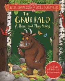 The Gruffalo: A Read and Play Story - Julia Donaldson; Axel Scheffler (HARDCOVER) 27-10-2022 