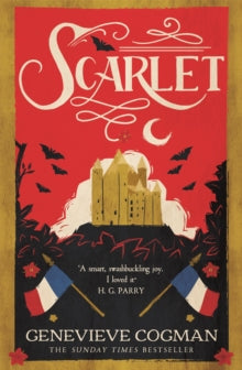 The Scarlet Revolution  Scarlet: the Sunday Times bestselling historical romp and vampire-themed retelling of the Scarlet Pimpernel - Genevieve Cogman (Paperback) 23-11-2023 