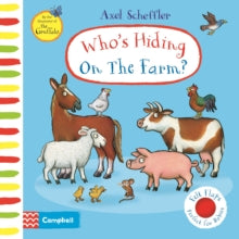 Campbell Axel Scheffler  Who's Hiding On The Farm?: A Felt Flaps Book - Axel Scheffler (Board book) 03-03-2022 