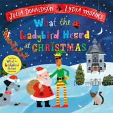 What the Ladybird Heard at Christmas: The Perfect Christmas Gift - Julia Donaldson; Lydia Monks (Paperback) 12-10-2023 
