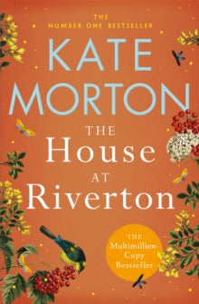 The House at Riverton - Kate Morton (Paperback) 13-04-2023 Short-listed for National Book Awards Popular Fiction Book of the Year 2008 (UK).