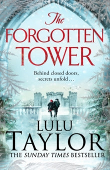 The Forgotten Tower: Long buried secrets, a dangerous stranger and a house divided... - Lulu Taylor (Paperback) 23-11-2023 