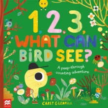 1, 2, 3, What Can Bird See?: A peep-through counting adventure - Carly Gledhill (Paperback) 22-02-2024 