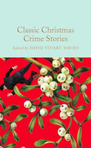 Macmillan Collector's Library  Classic Christmas Crime Stories - David Stuart Davies (Hardback) 14-09-2023 