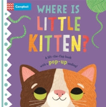 Where is Little...  Where is Little Kitten?: The lift-the-flap book with a pop-up ending! - Campbell Books; Hannah Abbo (Board book) 08-06-2023 