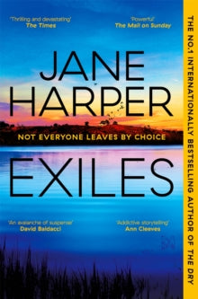 Aaron Falk  Exiles: The heart-pounding new Aaron Falk thriller from the No. 1 bestselling author of The Dry and Force of Nature - Jane Harper (Paperback) 28-09-2023 
