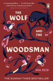 The Wolf and the Woodsman: The Sunday Times Bestseller - Ava Reid (Paperback) 10-03-2022 