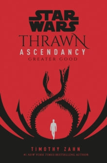 Thrawn Ascendancy  Star Wars: Thrawn Ascendancy: (Book 2: Greater Good) - Timothy Zahn (Hardback) 27-04-2021 
