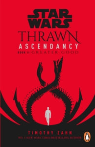 Thrawn Ascendancy  Star Wars: Thrawn Ascendancy: (Book 2: Greater Good) - Timothy Zahn (Paperback) 24-02-2022 