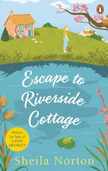 Escape to Riverside Cottage - Sheila Norton (Paperback) 04-03-2021 