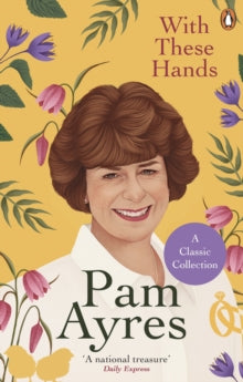 With These Hands - Pam Ayres (Paperback) 04-03-2021 
