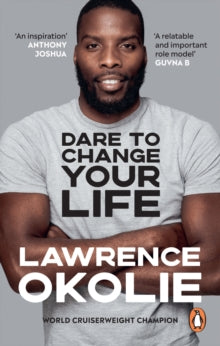 Dare to Change Your Life - Lawrence Okolie (Paperback) 07-04-2022 