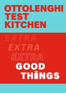 Ottolenghi Test Kitchen: Extra Good Things - Yotam Ottolenghi; Noor Murad; Ottolenghi Test Kitchen (Paperback) 29-09-2022 