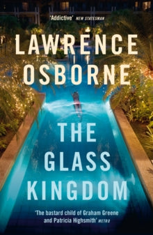 The Glass Kingdom - Lawrence Osborne (Paperback) 19-08-2021 