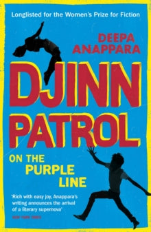 Djinn Patrol on the Purple Line: Discover the immersive novel longlisted for the Women's Prize 2020 - Deepa Anappara (Paperback) 03-06-2021 Long-listed for Womens Prize for Fiction 2020 (UK).