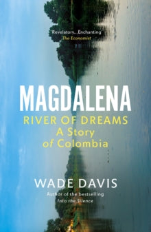 Magdalena: River of Dreams - Wade Davis (Paperback) 19-08-2021 