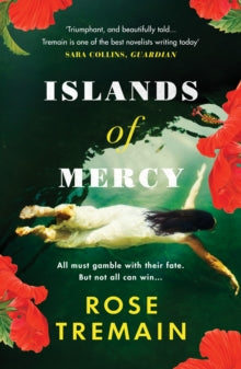 Islands of Mercy: From the bestselling author of The Gustav Sonata - Rose Tremain (Paperback) 08-07-2021 