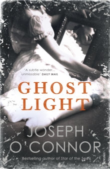 Ghost Light - Joseph O'Connor (Paperback) 03-10-2019 