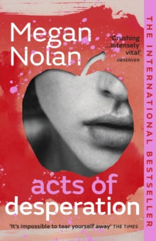 Acts of Desperation - Megan Nolan (Paperback) 06-01-2022 