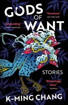 Gods of Want: A New York Times Notable Book of 2022 - K-Ming Chang (Paperback) 17-08-2023 