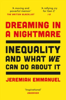 Dreaming in a Nightmare: Inequality and What We Can Do About It - Jeremiah Emmanuel (Paperback) 01-07-2021 