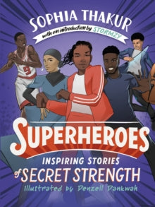 Superheroes: Inspiring Stories of Secret Strength - Sophia Thakur; Denzell Dankwah; Stormzy (Hardback) 16-09-2021 