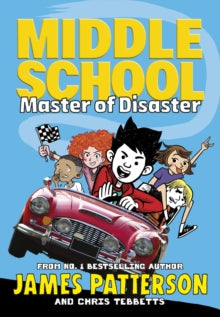 Middle School  Middle School: Master of Disaster: (Middle School 12) - James Patterson; Chris Tebbetts (Paperback) 05-03-2020 