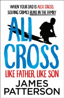 Ali Cross  Ali Cross: Like Father, Like Son - James Patterson (Paperback) 12-05-2022 