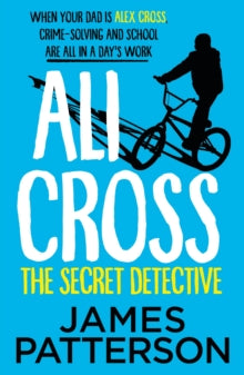 Ali Cross  Ali Cross: The Secret Detective - James Patterson (Paperback) 06-07-2023 