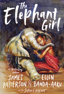 The Elephant Girl - James Patterson; Ellen Banda-Aaku; Sophia Krevoy (Paperback) 04-08-2022 