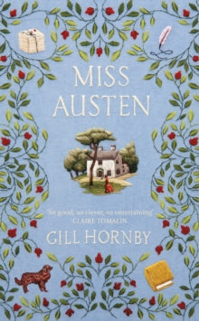 Miss Austen: the #1 bestseller and one of the best novels of the year according to the Times and Observer - Gill Hornby (Paperback) 23-01-2020 